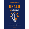 Urald az elméd!