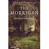 Pagan Portals - The Morrigan - Meeting the Great Queens
