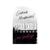 Češka škola ne postoji - Goran Marković