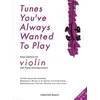 TUNES YOUVE ALWAYS WANTED PLAY VIOLINE AND PIANO EASY CLASSICS