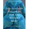 19th-Century Patterns for the Modern Body
