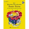 BASTIEN PLAY-ALONG FAMILIAR FAVORITES +CD