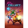 Kill to Collect