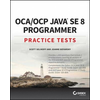 OCA/OCP Java SE 8 Programmer Practice Tests