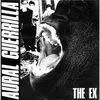 The Ex - Aural Guerrilla (Reissue) (LP)