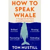 How to Speak Whale