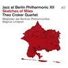 Theo Croker Quartet - Jazz At Berlin Philharmonic XII: Sketches Of Miles (2 LP)