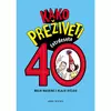 Kako preživeti 40