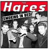 The Hares - Smoking In Bed (LP)