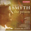 DAME ETHEL SMYTH:THE PRISON/BRAILEY/BURTON/BLACHLY