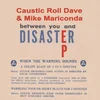 Caustic Roll Dave & Mike Mariconda - Between You And Disaster EP (LP)