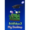 Bold Ideas 2 My Desktop Steam Key (PC) GLOBAL