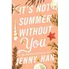 Its Not Summer Without You