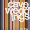 Cave Weddings - Never Never Know (LP)
