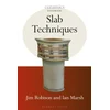 Slab Techniques