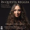 IN QUESTA REGGIA PUCCINI & VERDI ARIAS/OKSANA DYKA SOPRANO