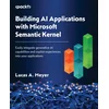 Building AI Applications with Microsoft Semantic Kernel