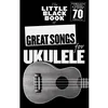 THE LITTLE BLACK BOOK OF GREAT SONGS FOR ukulele