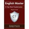 English Master C1 Key Word Transformation: 20 practice tests for the Cambridge C1 Advanced