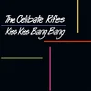 The Celibate Rifles - Kiss Kiss Bang Bang (Reissue) (LP)