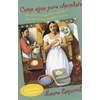 Como agua para chocolate/Like Water for Chocolate