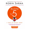 Budni u pet (i vaš je čitav svet)