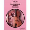 SOLOS FOR THE DOUBLE BASS PLAYER