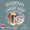 AUDIBOOK Avdio knjiga: Pugwash and the Ghost Ship