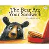 Bear Ate Your Sandwich