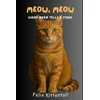 Meow, meow