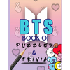 KPOP BTS Book of Puzzles & Trivia