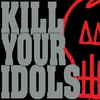 Kill Your Idols - No Gimmicks Needed (Limited Edition) (Transparent Red Coloured) (LP)