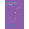 University of Chicago Graduate Problems in Physics with Solutions
