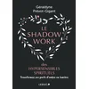 Le Shadow work pour les hypersensibles spirituels