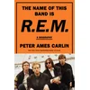 The Name of This Band Is R.E.M.