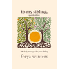 To My Sibling,
