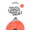 Kako mi je ludilo objasnilo svijet