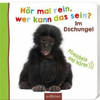 Hör mal rein, wer kann das sein? Im Dschungel
