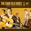 The Same Old Shoes - Sweet Rockin’ Mama (7)