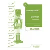 Cambridge IGCSE (TM) German Grammar Workbook Second Edition
