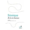 De la vie heureuse / De la brieveté de la vie