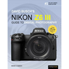 David Busch's Nikon Z6 III Guide to Digital Photography