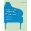 BRITTEN:5 WALTZES (1923-25) FOR PIANO