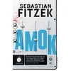 Sebastian Fitzek - Amok