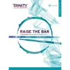 RAISE THE BAR REPERTOIRE FOR DRUM KIT GRADES 3-5 TRINITY COLLEGE + AUDIO ACCESS