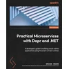 Practical Microservices with Dapr and .NET - Second Edition