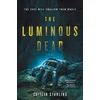 Luminous Dead