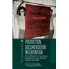 Production. Documentation. Intervention