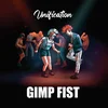 Gimp Fist - Unification (Limited Edition) (LP)