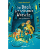 Das Buch der seltsamen Wünsche 2. Der 13. Wunsch